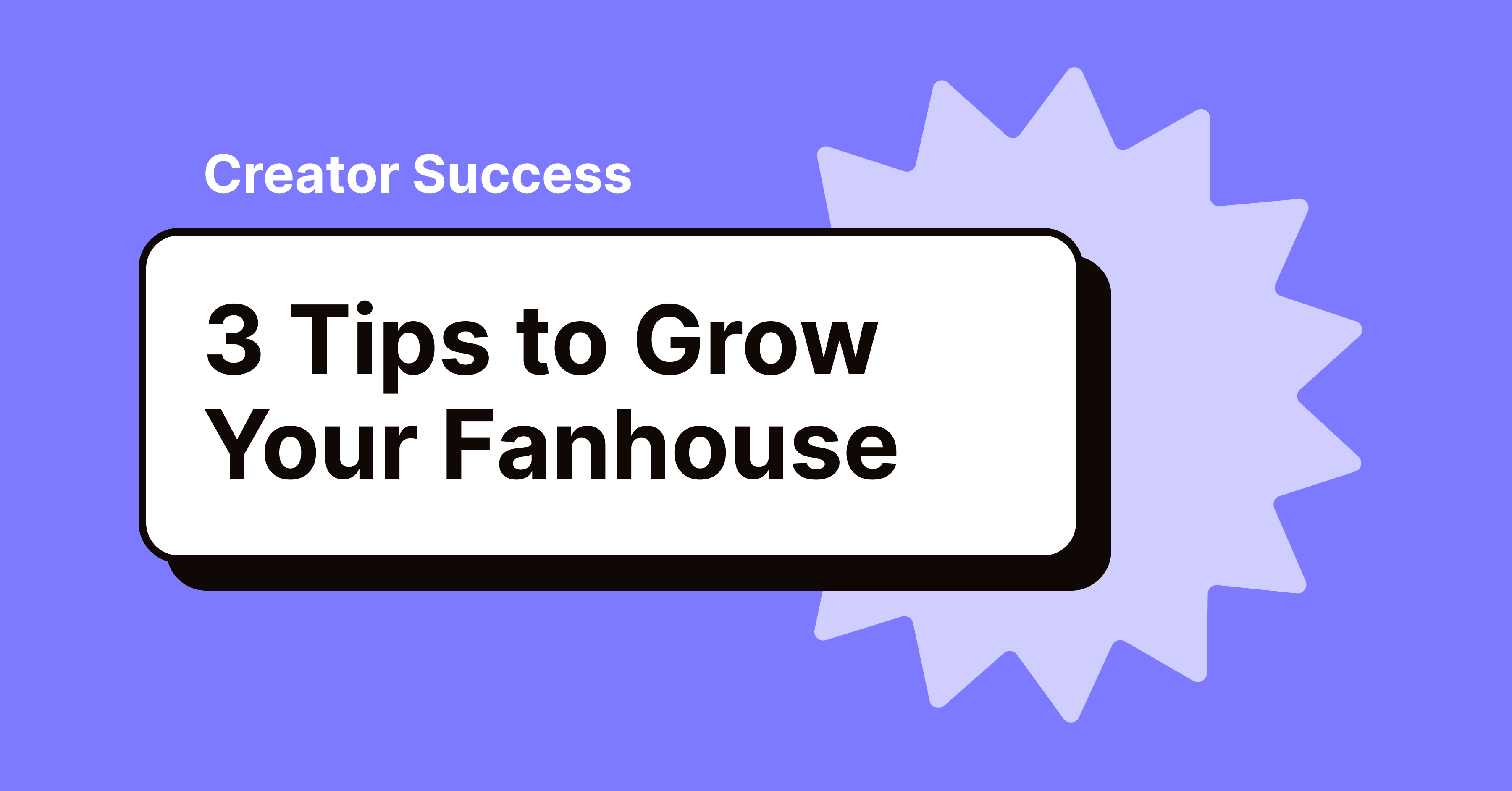3 Tips to Grow Your Fanhouse