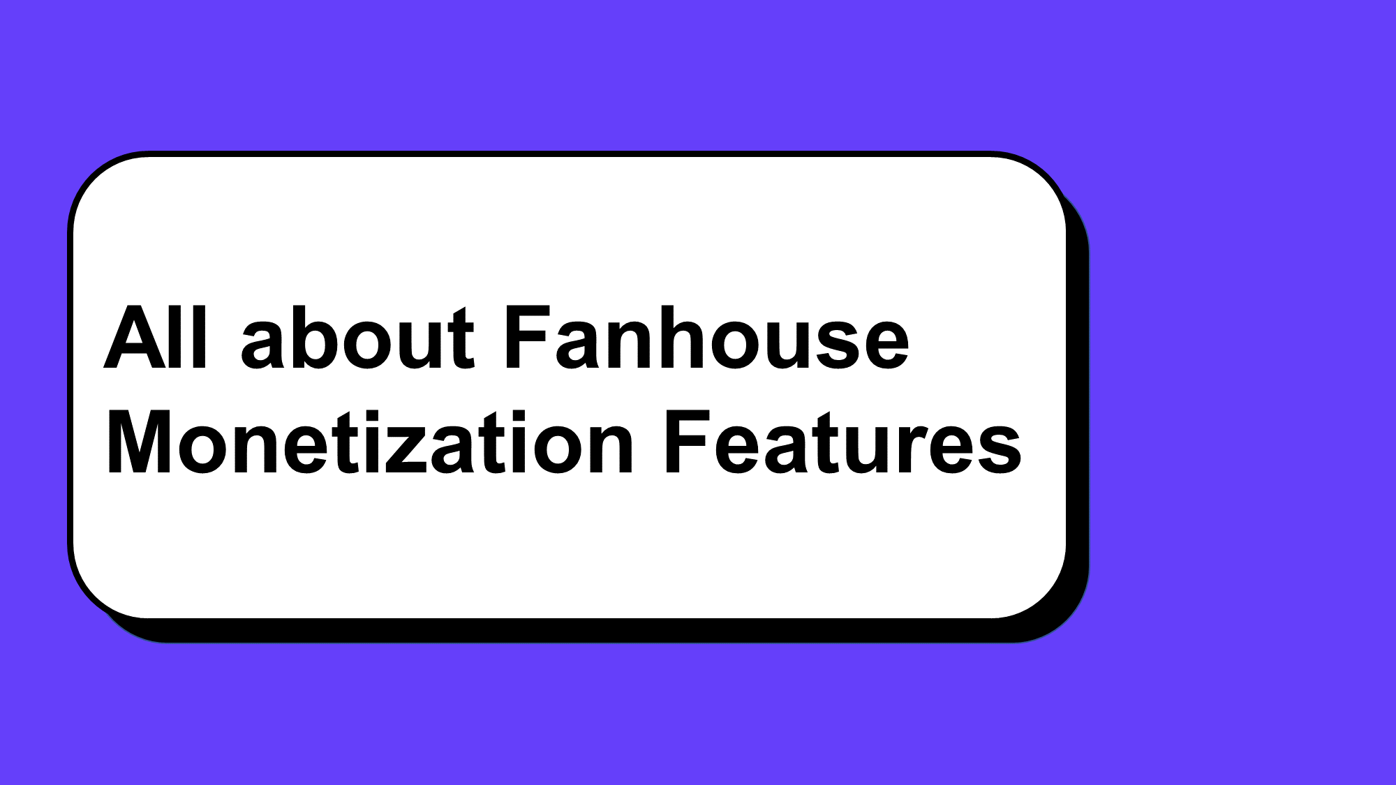 All about Fanhouse Monetization Features